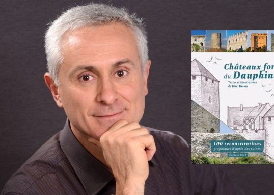 Éric Tasset, et son livre château fort du Dauphiné.