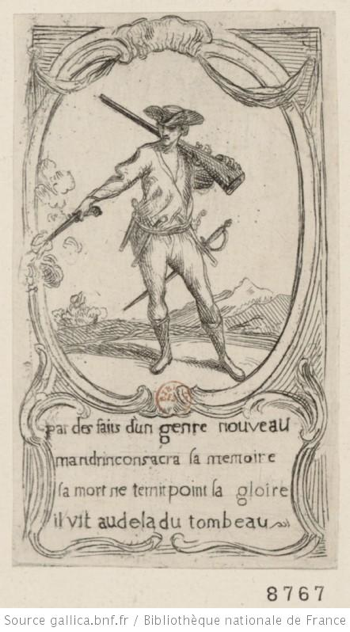 Mandrin dans un medaillon avec une légende: par des faits d'un genre nouveau Mandrin consacra la mémoire la mort ne ternis point la gloire il vit au dela du tombeau